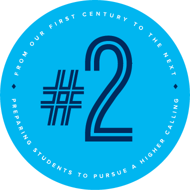 #2 - From our First Century to the Next - Preparing Students to Pursue a Higher Calling